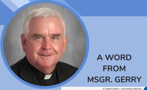 A Word from Msgr. Gerry