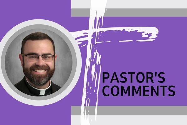 Pastor’s Comments |  FEB 18, 2024
