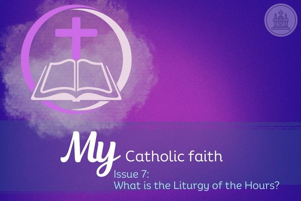 My Catholic Faith | Issue 7