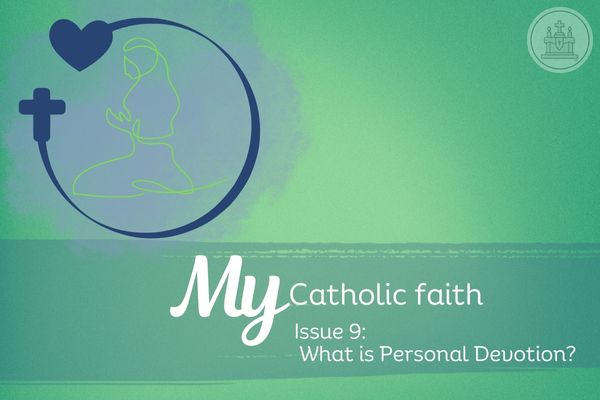 My Catholic Faith |  Issue #9