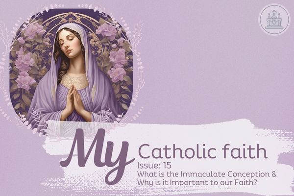 My Catholic Faith | Issue #15