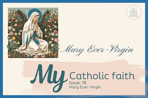 My Catholic Faith | Issue 16