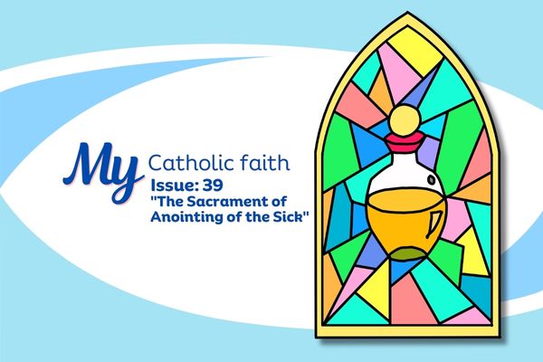 My Catholic Faith | Issue #39