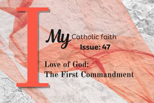 My Catholic Faith | Issue 47